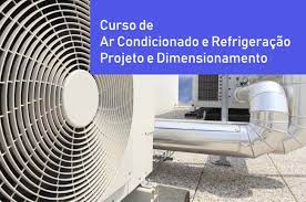 Curso: Ar Condicionado e Refrigeração - Projeto e Dimensionamento