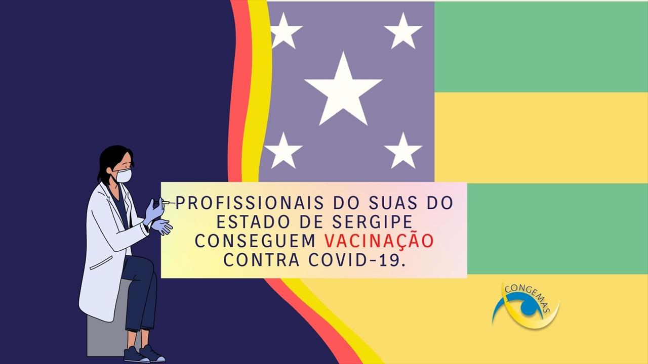 Profissionais do SUAS de Sergipe conseguem vacinação contra Covid-19