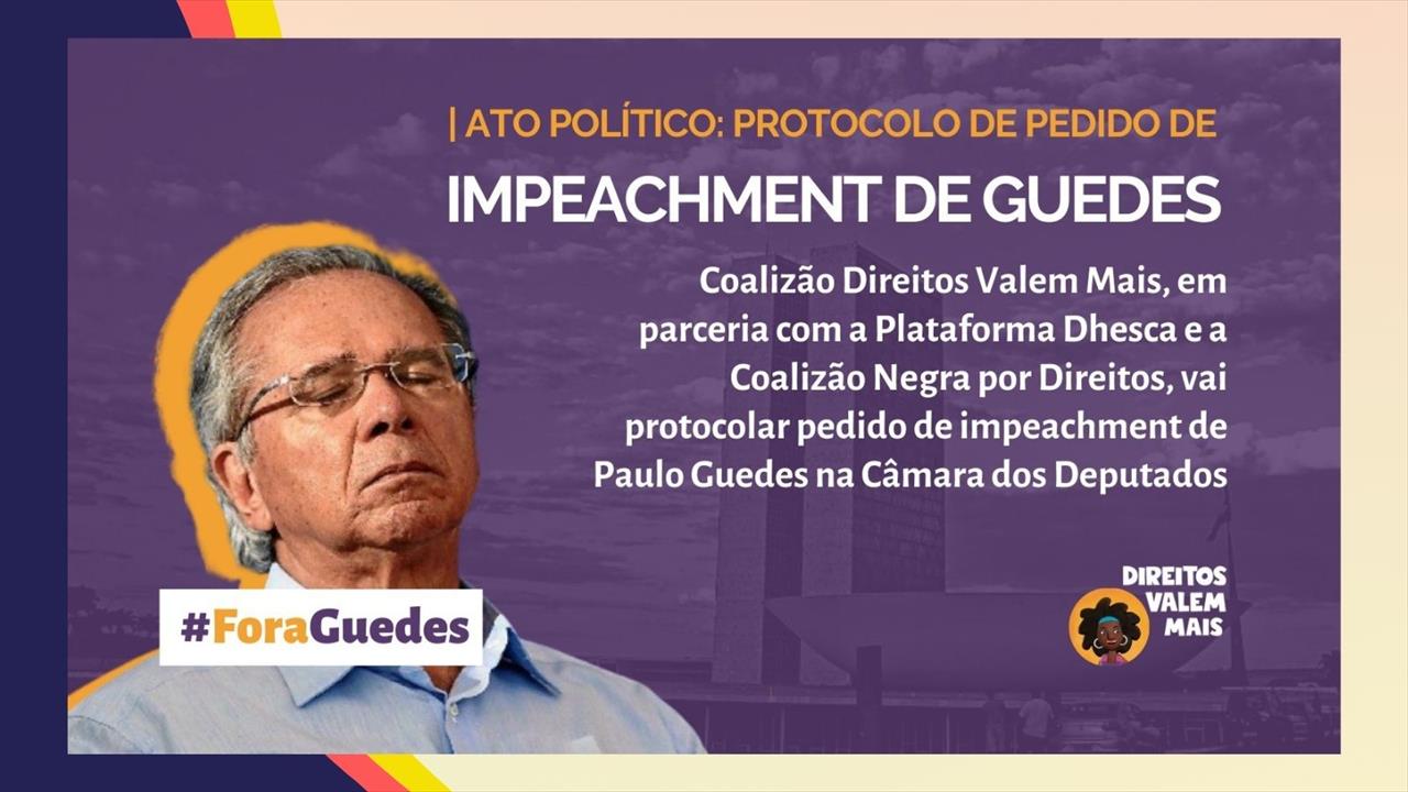 Paulo Guedes - Coalizão protocola pedido de impeachment na Câmara