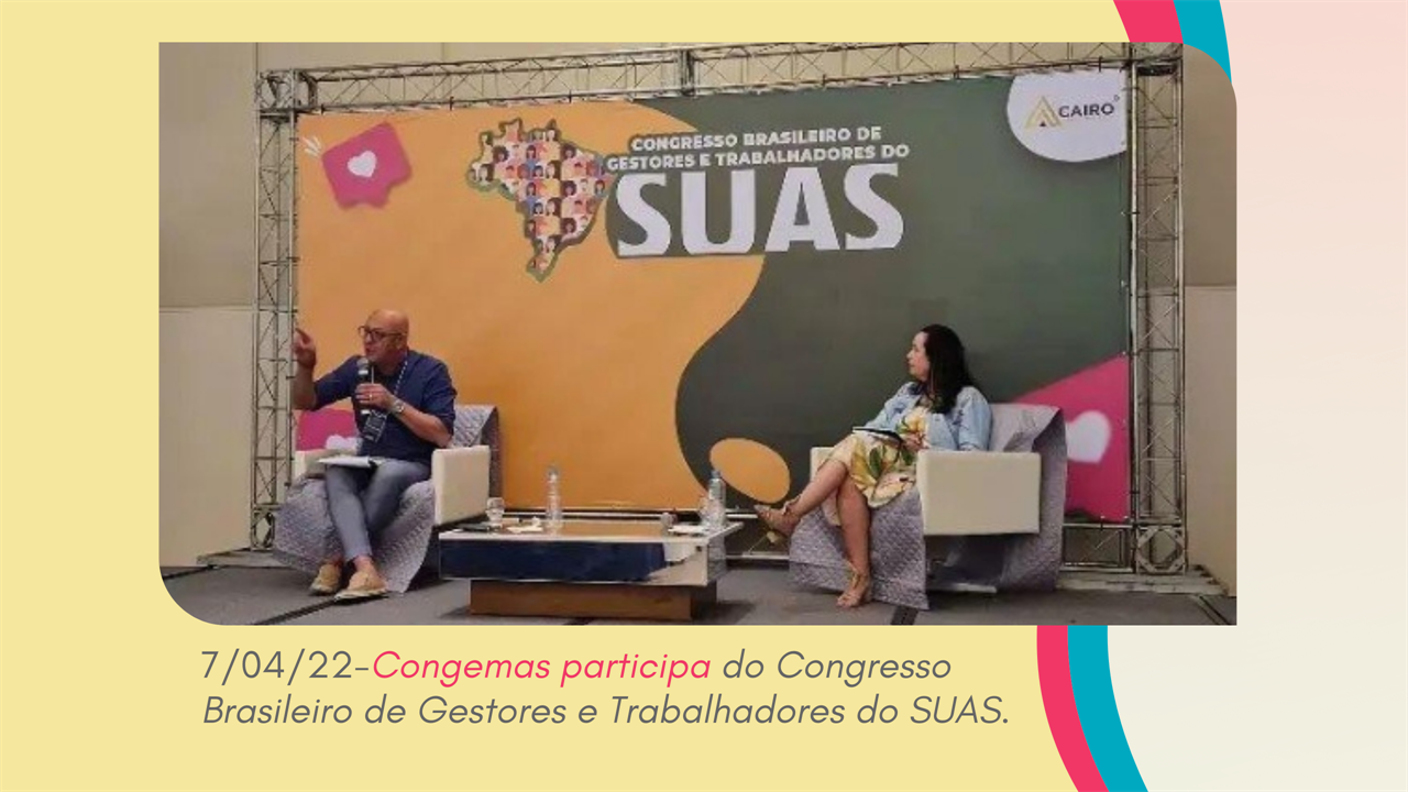 Congemas participa de Congresso Brasileiro de Gestores e Trabalhadores do SUAS