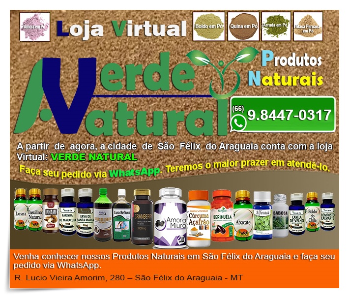 A partir de agora, a cidade de São Félix do Araguaia conta com a Loja Virtual VERDE NATURAL