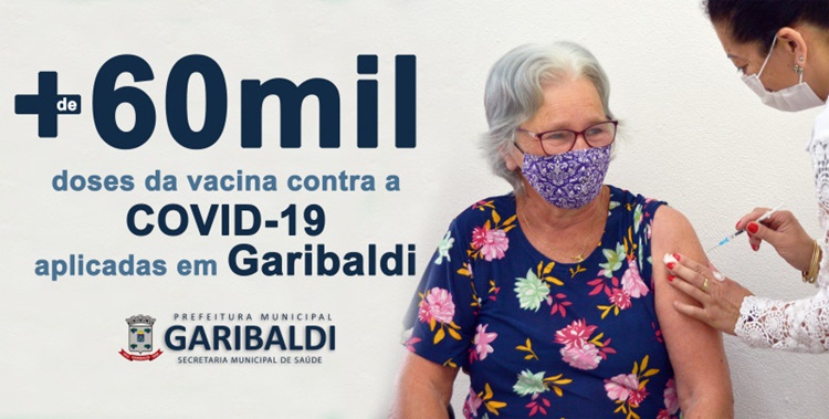 Garibaldi já aplicou mais de 60 mil doses de vacina contra Covid-19
