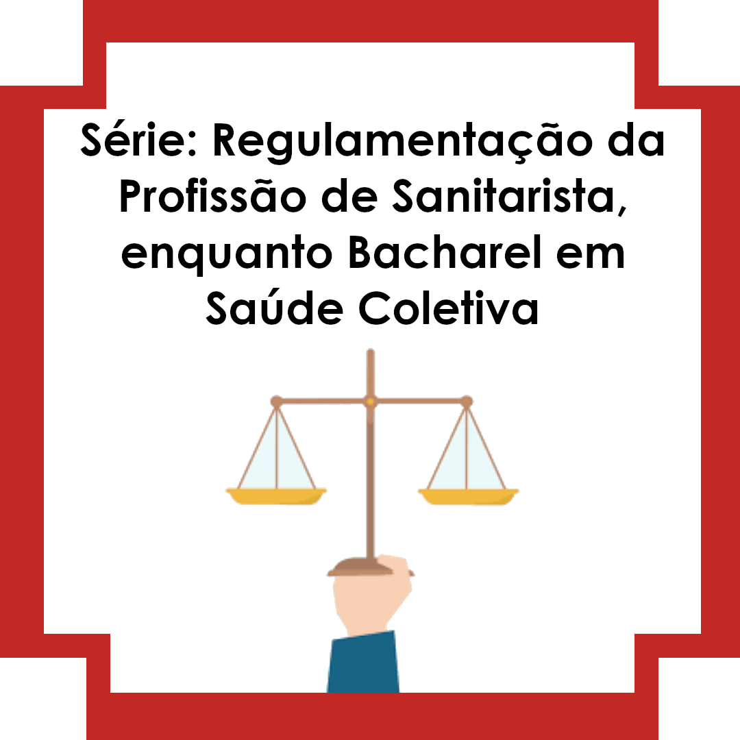LANÇAMENTO DA SÉRIE - REGULAMENTAÇÃO DA PROFISSÃO DE SANITARISTA
