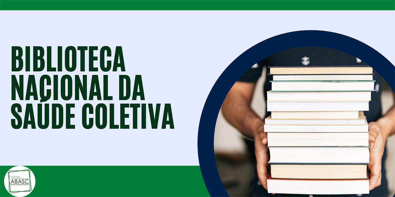 BIBLIOTECA NACIONAL DA SAÚDE COLETIVA [BNSC]