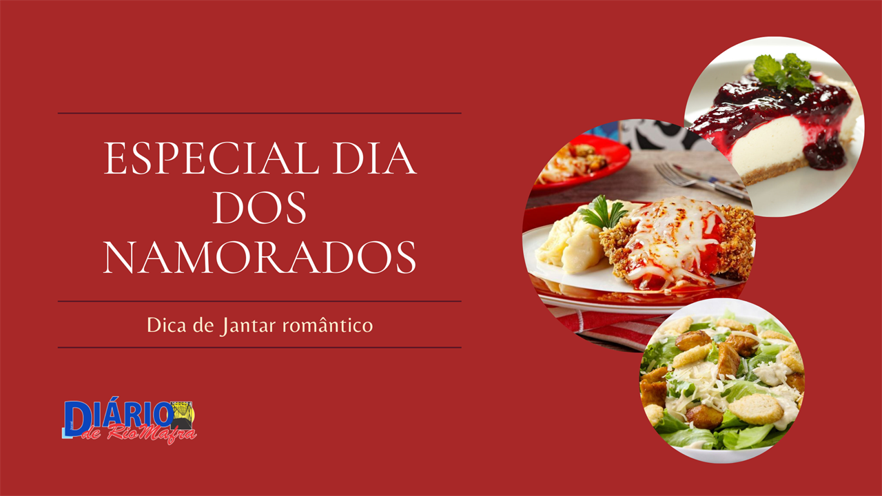Jantar romântico : especial dia dos namorados