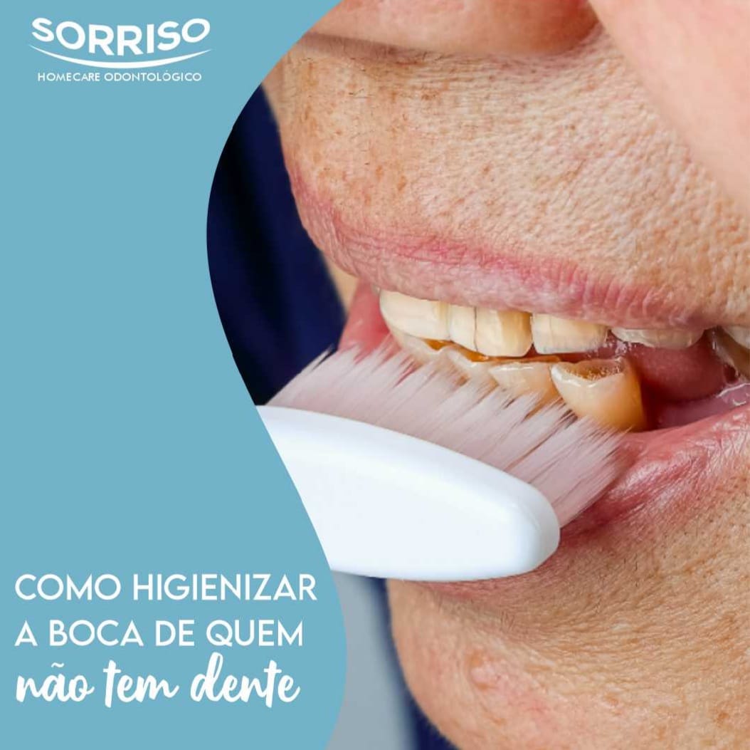 Como higienizar a boca de quem não tem dente( edêntula )?