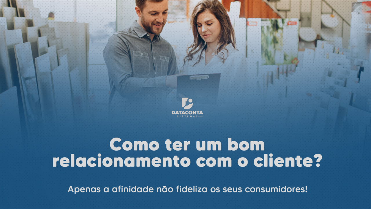 Como ter um bom relacionamento com o cliente? Como ter um bom relacionamento com o cliente?