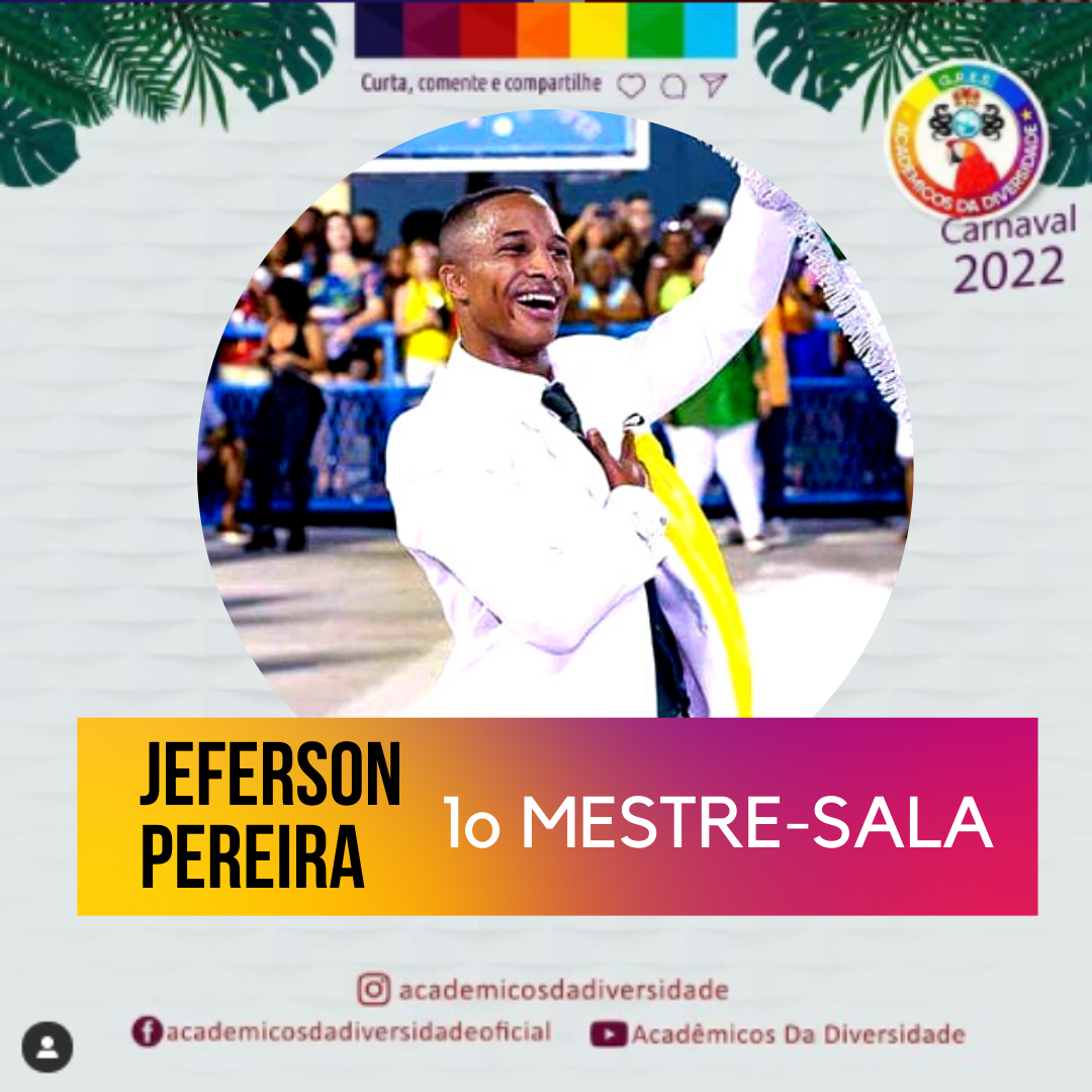Continuando o reforço de seus segmentos, o Acadêmicos da Diversidade anuncia a contratação do 1o mestre-sala Jeferson Pereira de O. Martins