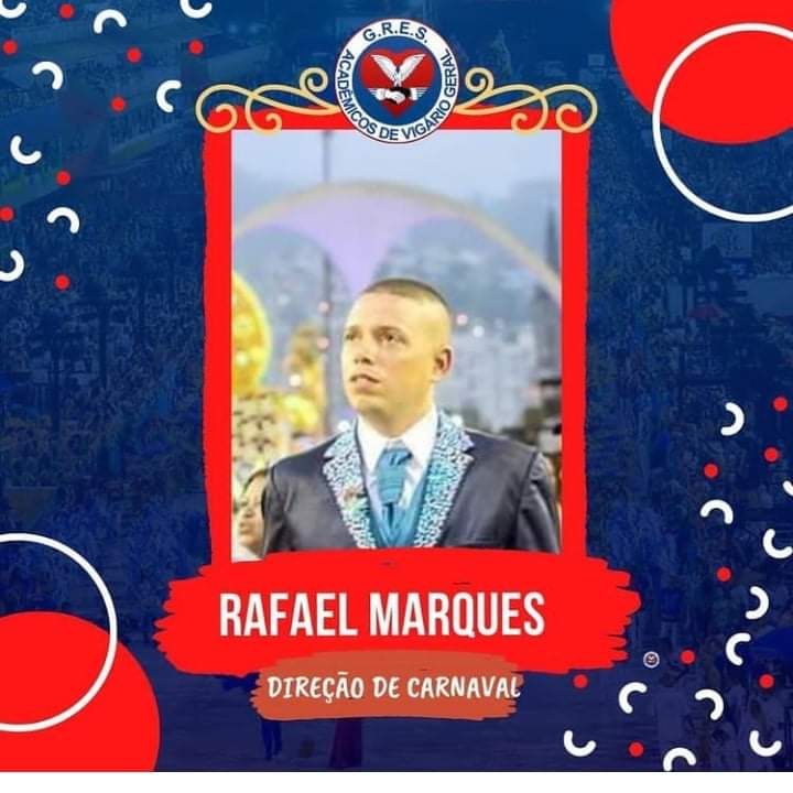 RAFAEL MARQUES RETORNA À DIREÇÃO DE CARNAVAL DA VIGÁRIO PARA O CARNAVAL DE 2022