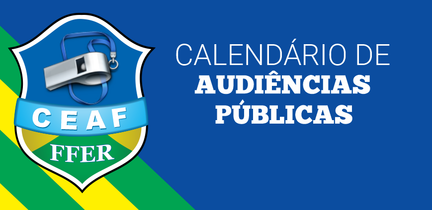 CA/FFER apresenta Calendário de Audiências Públicas