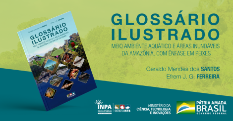 Inpa publica Glossário Ilustrado sobre meio ambiente aquático e áreas inundáveis da Amazônia focado em peixes