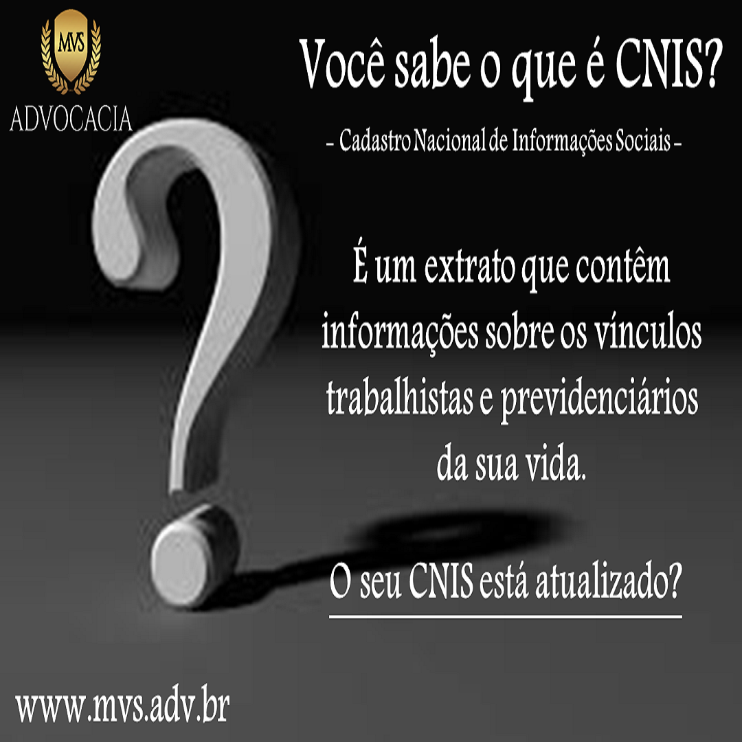Você sabe o que é CNIS - Cadastro Nacional de Informações Sociais ?