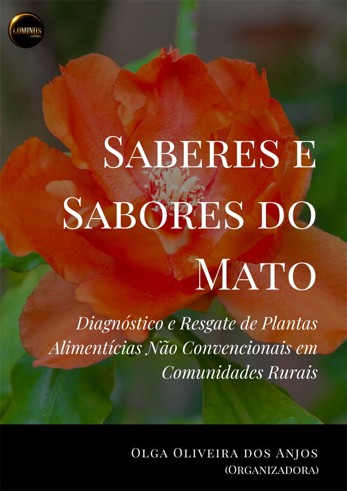 Saberes e Sabores do Mato: Diagnóstico e Resgate de Plantas Alimentícias Não Convencionais em Comunidades Rurais